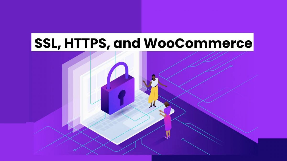 SSL, HTTPS, and WooCommerce