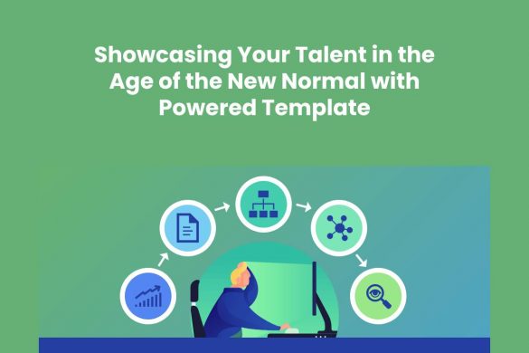 Showcasing Your Talent in the Age of the New Normal with Powered Template
