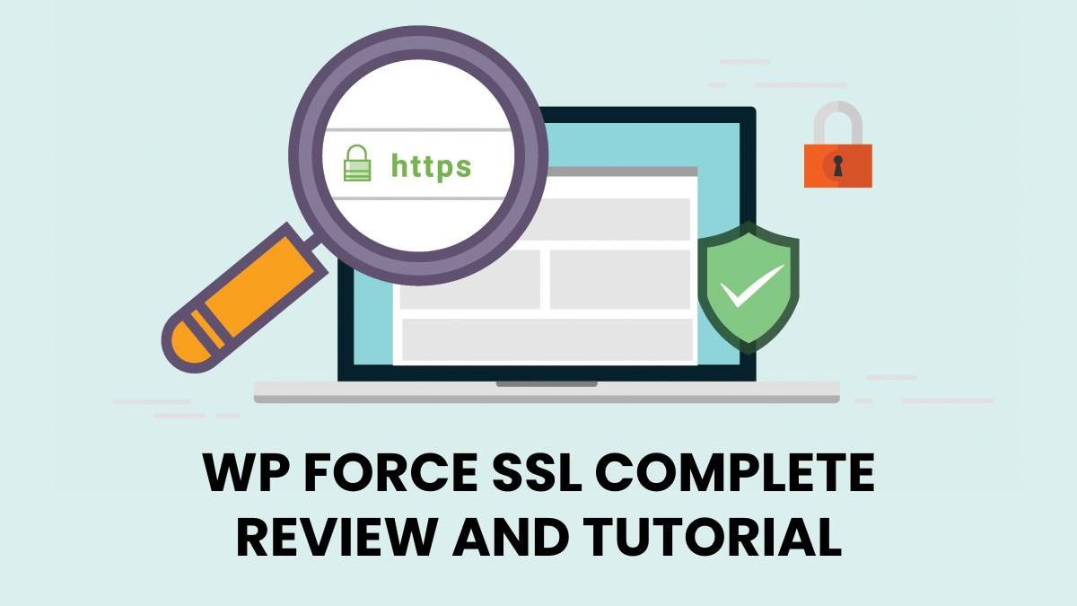 WP FORCE SSL COMPLETE REVIEW AND TUTORIAL