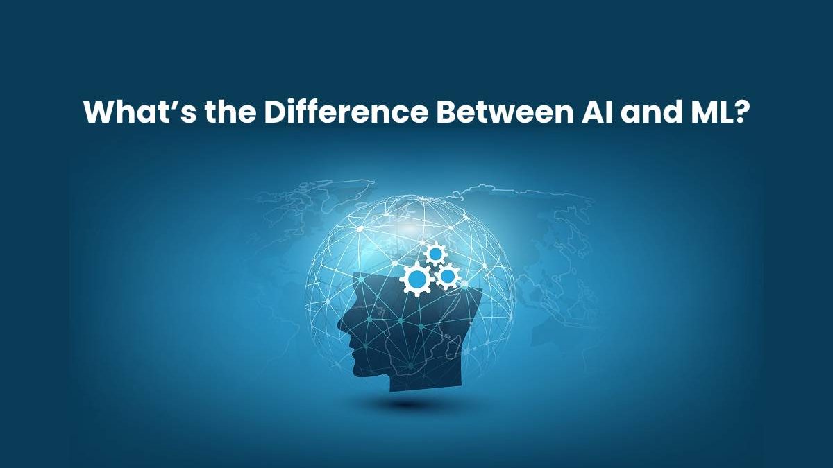 What’s the Difference Between AI and ML?