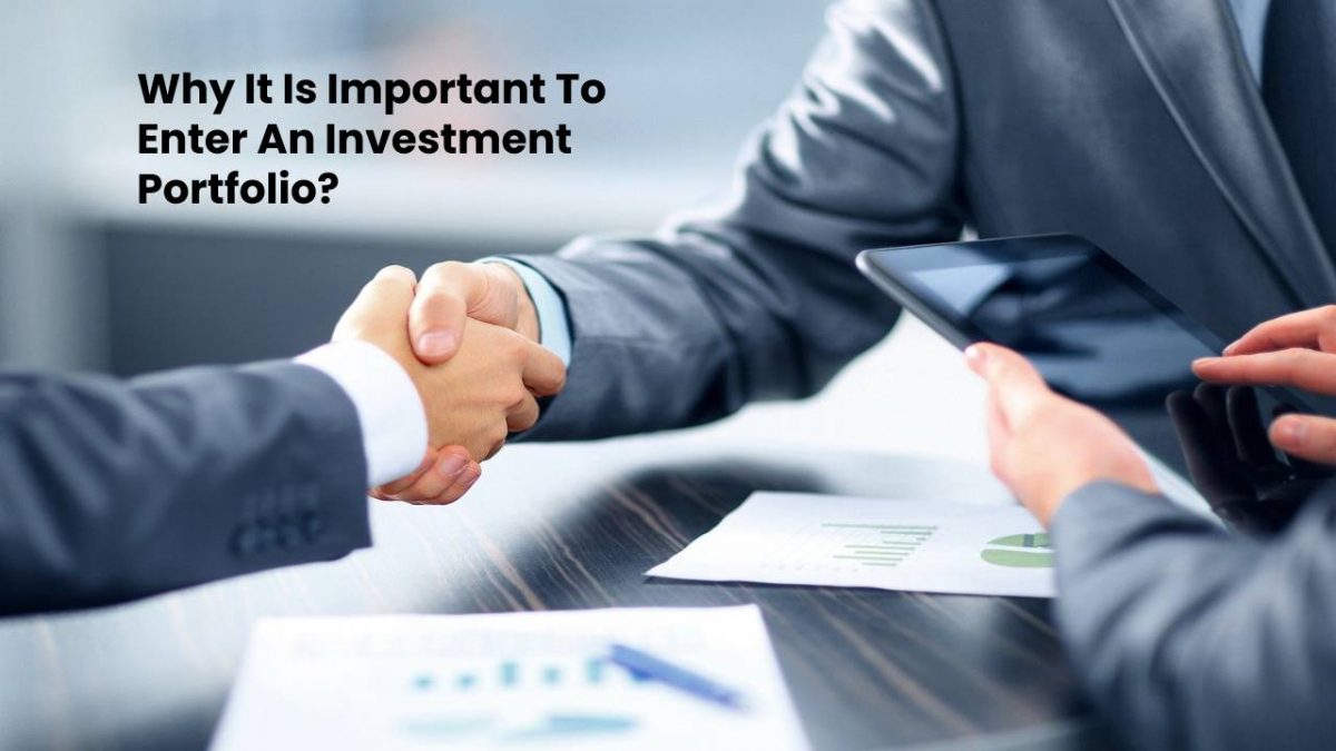 Why It Is Important To Enter An Investment Portfolio?