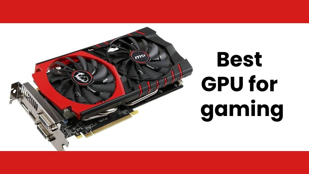 Best GPU for gaming