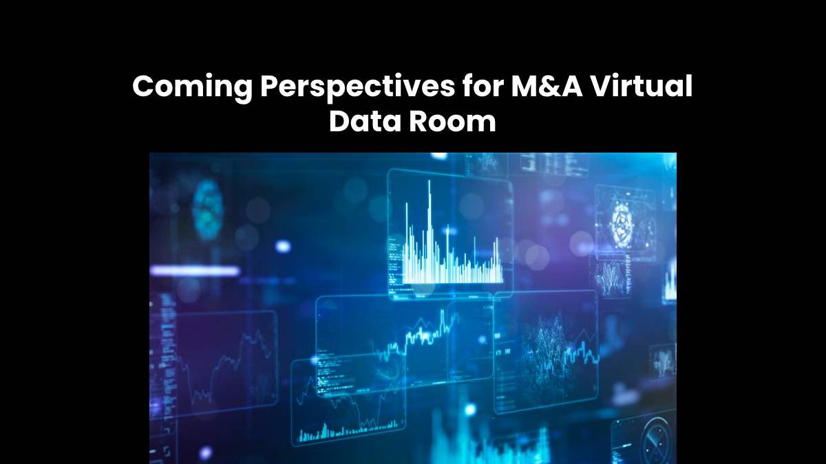 Coming Perspectives for M&A Virtual Data Room