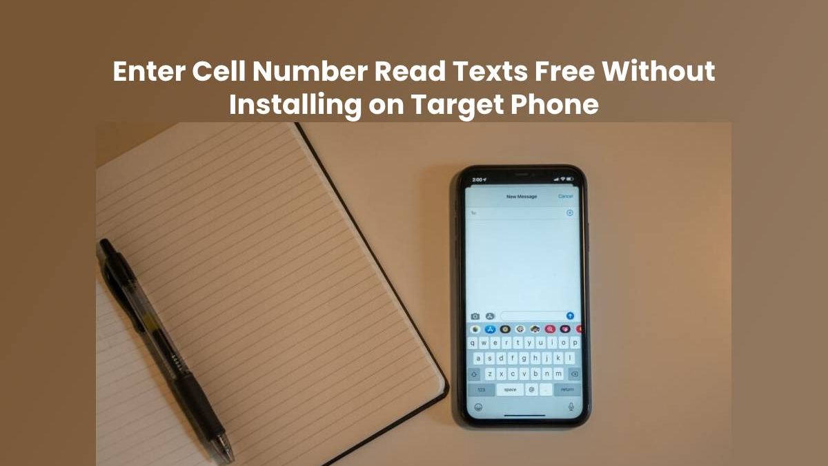 Enter Cell Number Read Texts Free Without Installing on Target Phone