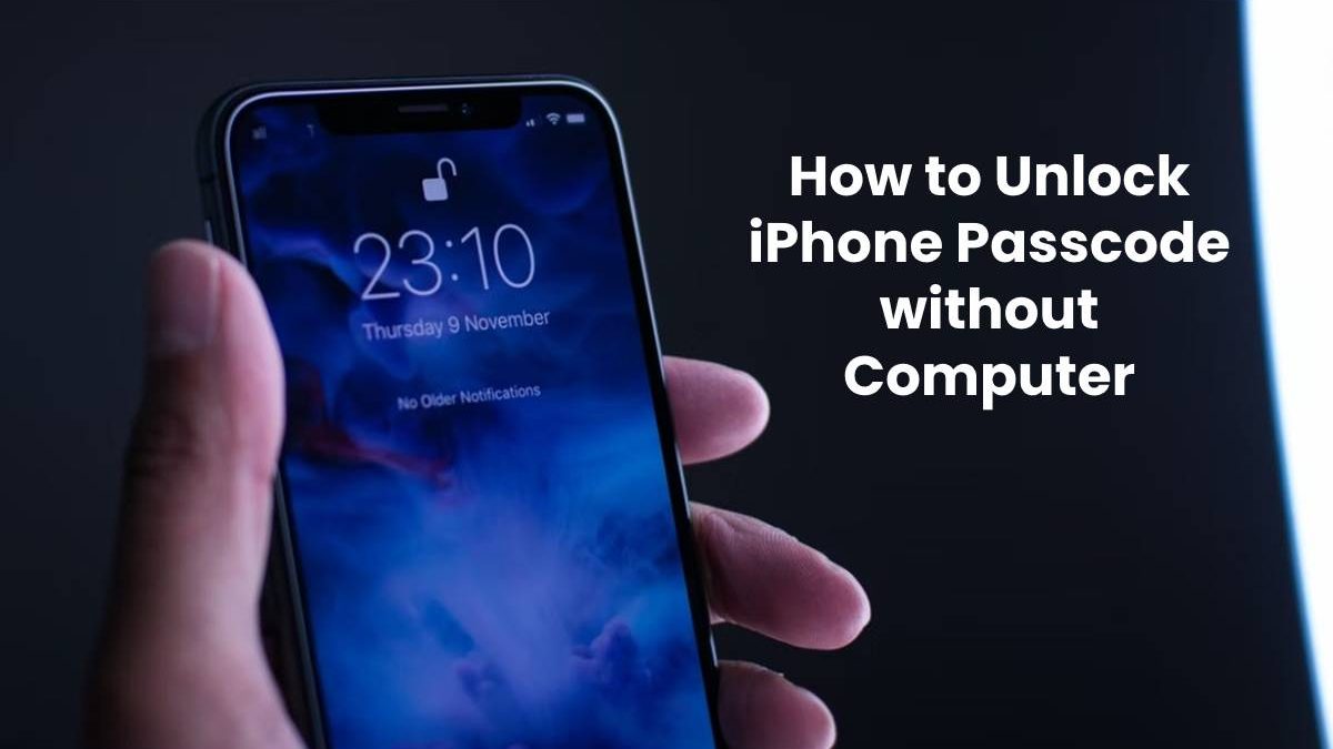 How to Unlock iPhone Passcode without Computer