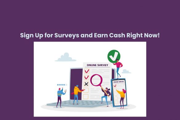 Sign Up for Surveys and Earn Cash Right Now!