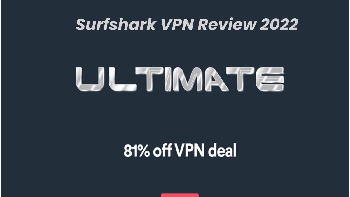 Surfshark Review 2022