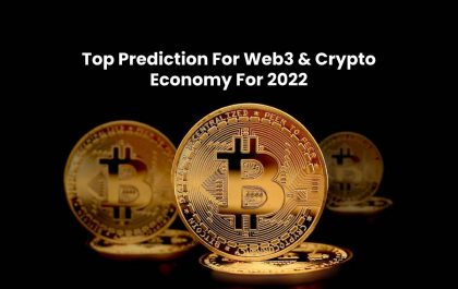 Top Prediction For Web3 & Crypto Economy For 2022