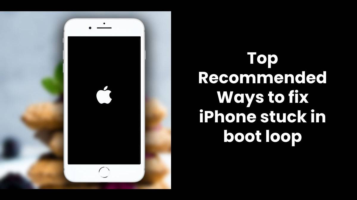 Top Recommended Ways to fix iPhone stuck in boot loop