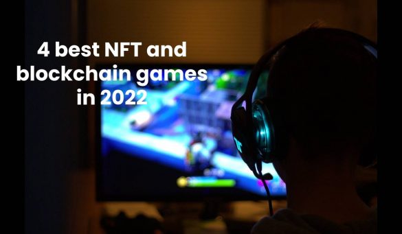 4 best NFT and blockchain games in 2022