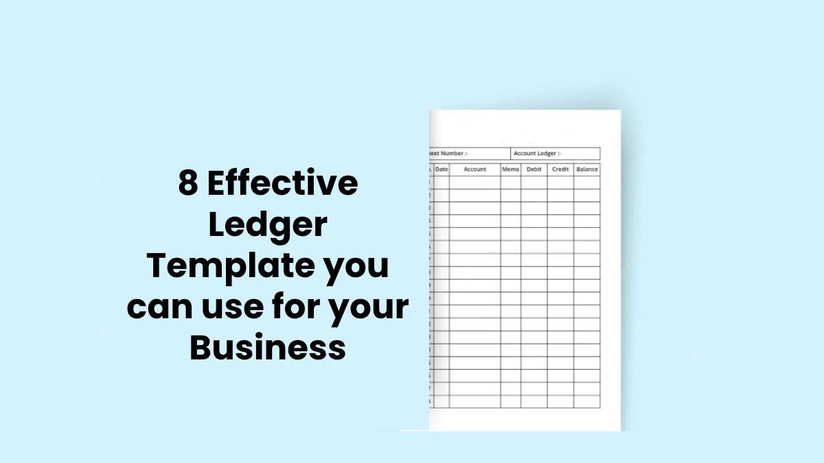8 Effective Ledger Template you can use for your Business