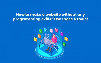 How to make a website without any programming skills? Use these 5 tools!