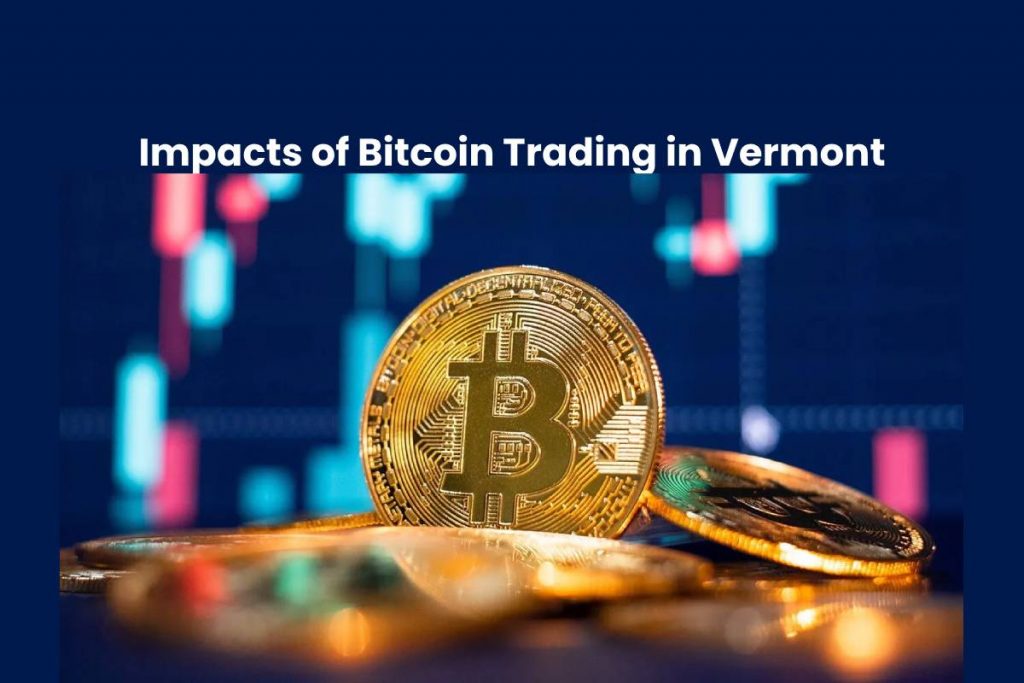 Impacts of Bitcoin Trading in Vermont
