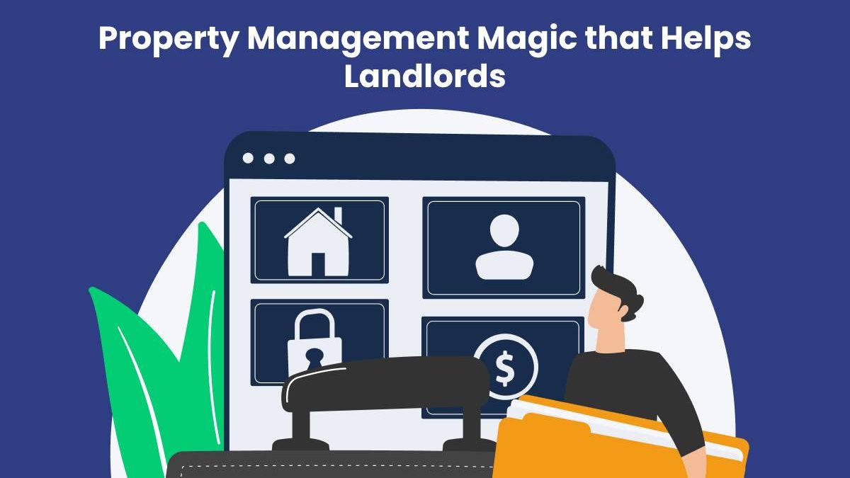 Property Management Magic that Helps Landlords