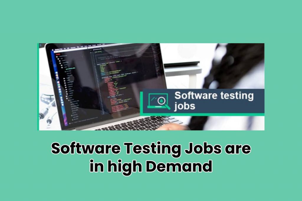 Software Testing Jobs are in high Demand