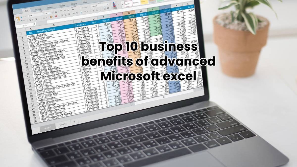 Top 10 business benefits of advanced Microsoft excel