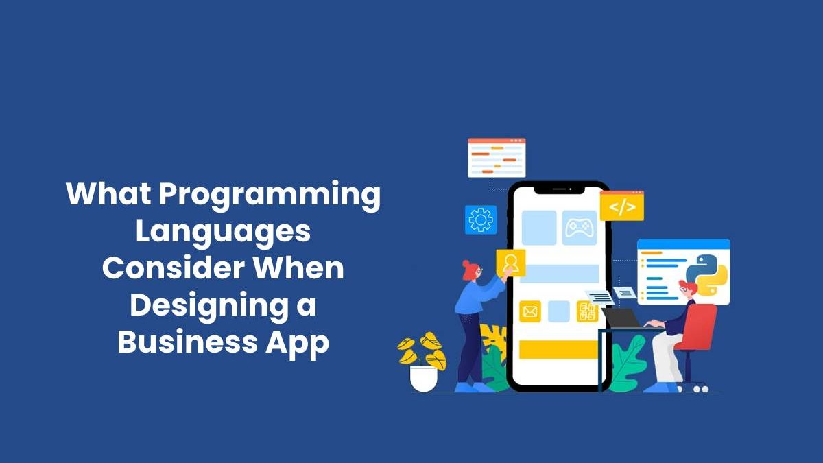 What Programming Languages to Consider When Designing a Business App