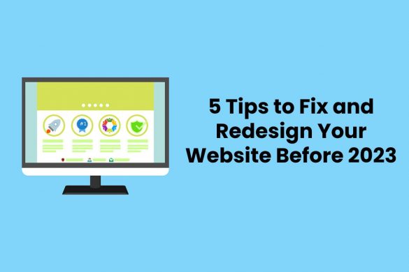 5 Tips to Fix and Redesign Your Website Before 2023
