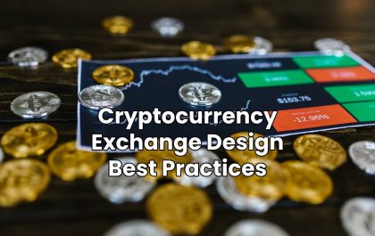 Cryptocurrency Exchange Design Best Practices