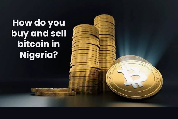How do you buy and sell bitcoin in Nigeria?