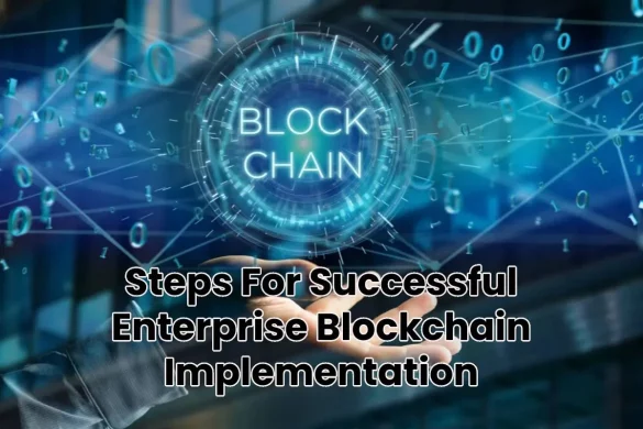 Successful Enterprise Blockchain Implementation