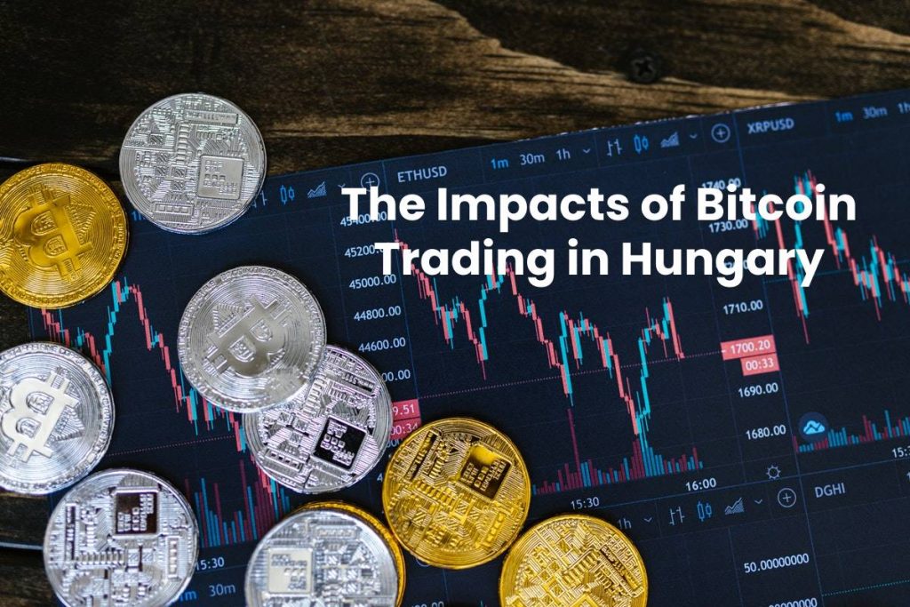 The Impacts of Bitcoin Trading in Hungary
