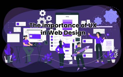 The Importance of UX in Web Design