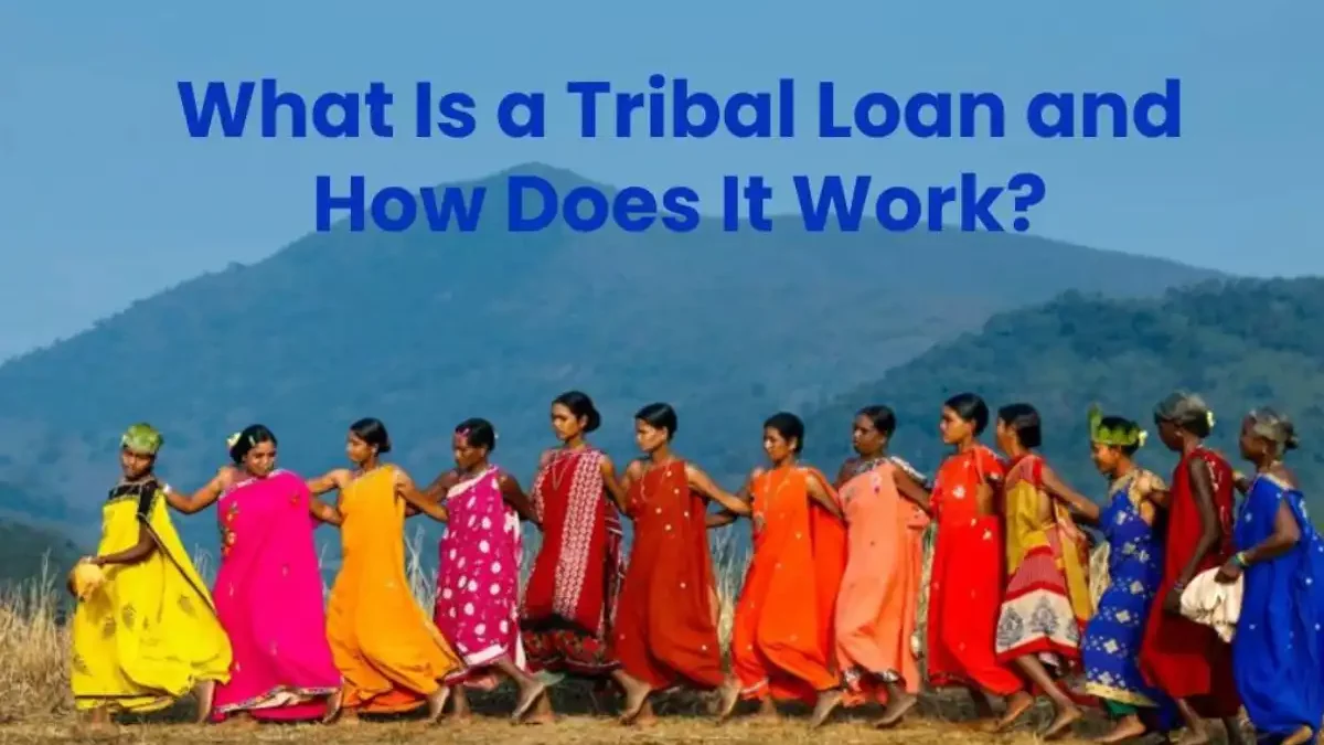 What Is a Tribal Loan and How Does It Work? [2024]