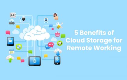 5 Benefits of Cloud Storage for Remote Working