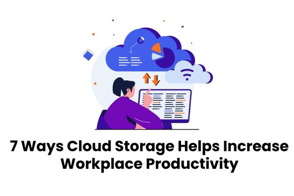 7 Ways Cloud Storage Helps Increase Workplace Productivity