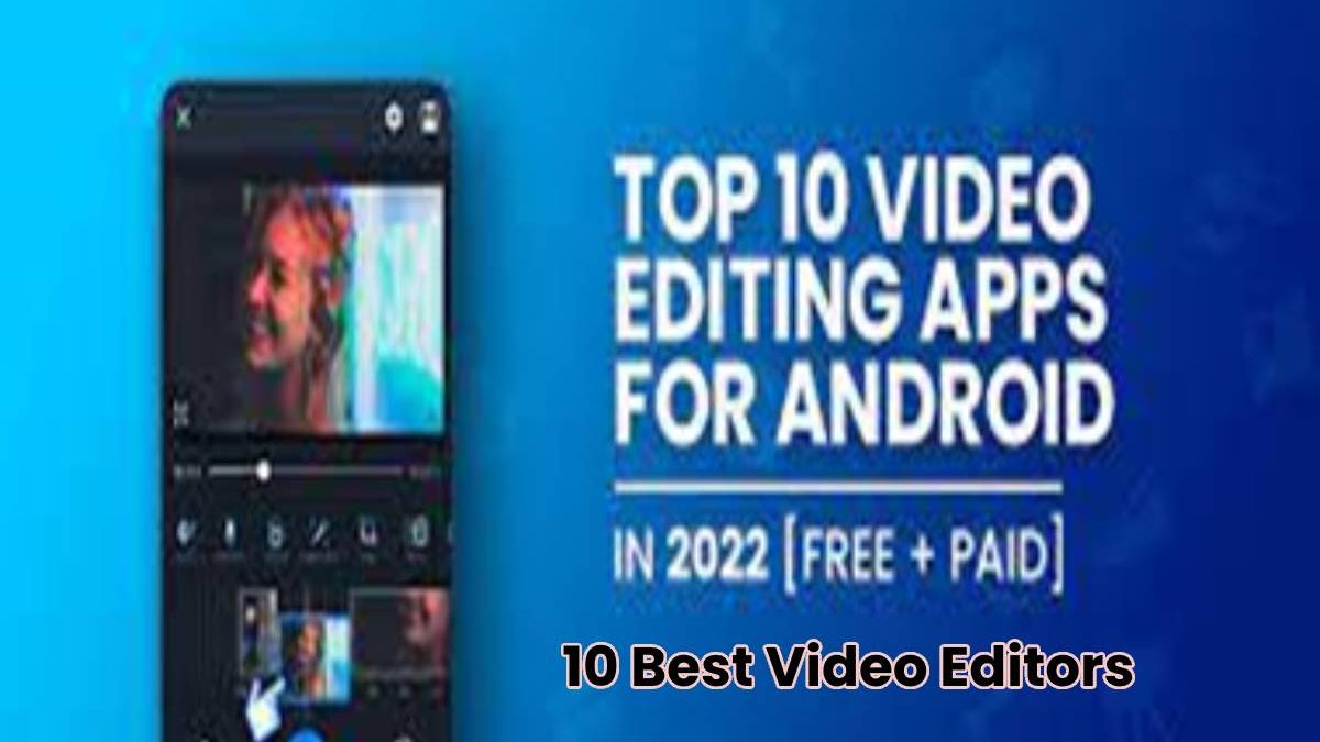  10 Best Video Editors