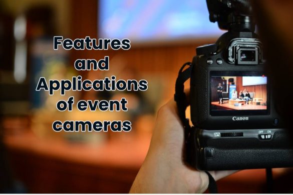 Features and Applications of event cameras