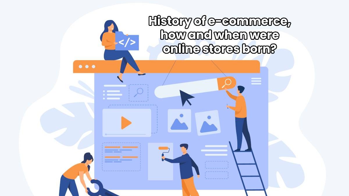 History of e-commerce, how and when were online stores born?