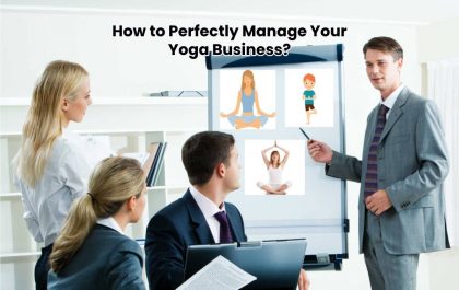 How to Perfectly Manage Your Yoga Business?
