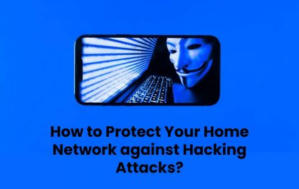 How to Protect Your Home Network against Hacking Attacks?