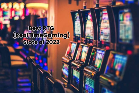 Best RTG (RealTimeGaming) Slots of 2022