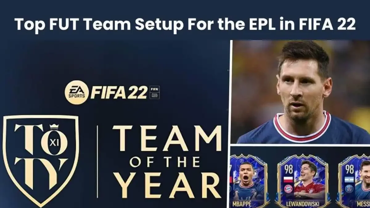Lookback at Top FUT Team Setup For the EPL in FIFA 22