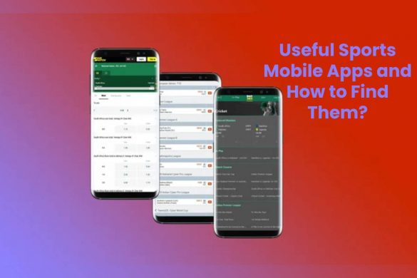Useful Sports Mobile Apps and How to Find Them?