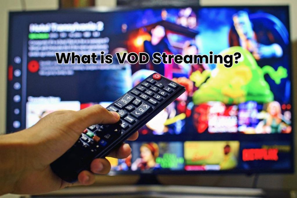 What is VOD Streaming?
