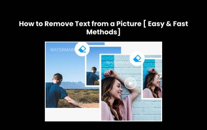 How to Remove Text from a Picture [ Easy & Fast Methods]