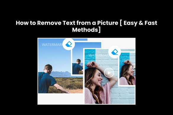 How to Remove Text from a Picture [ Easy & Fast Methods]