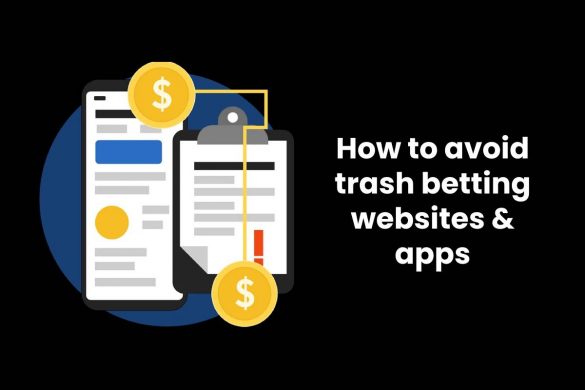 How to avoid trash betting websites & apps