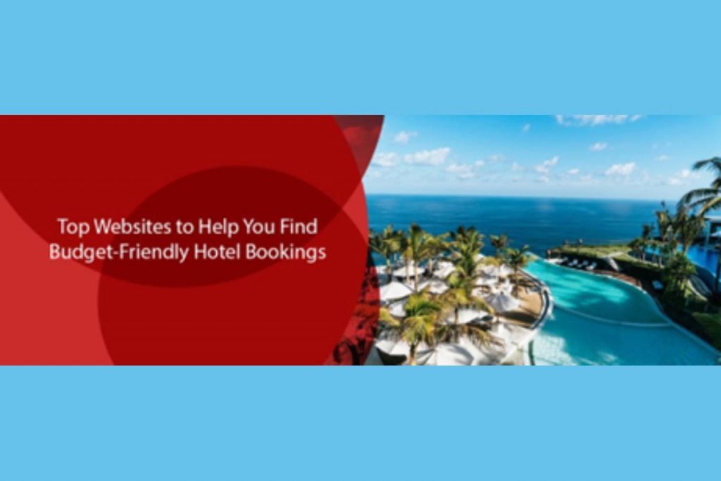 Top Websites to Help You Find Budget-Friendly Hotel Bookings