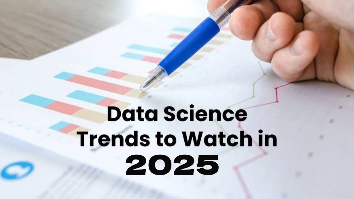 Data Science Trends to Watch in 2025