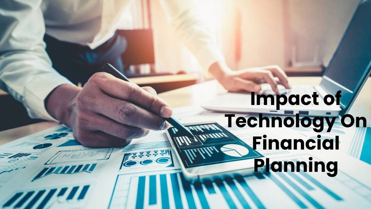 Impact of Technology On Financial Planning