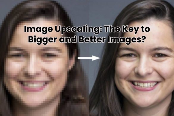 Image Upscaling: The Key to Bigger and Better Images?