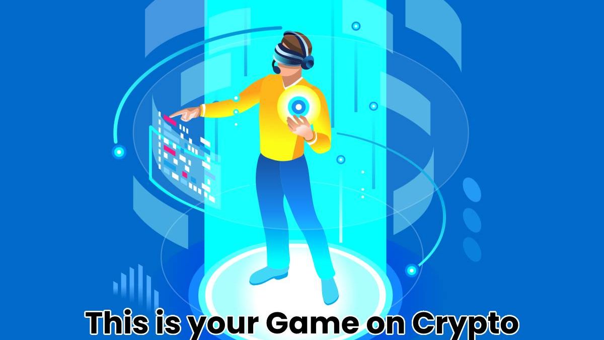 This is your Game on Crypto