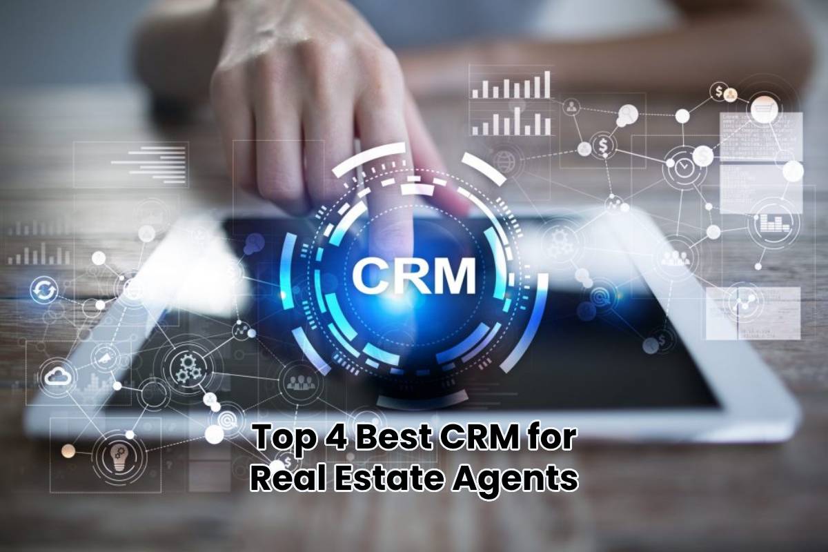 Top 4 Best CRM for Real Estate Agents
