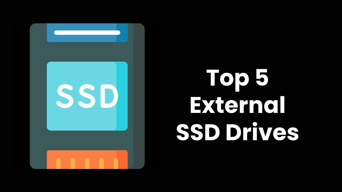 Top 5 External SSD Drives