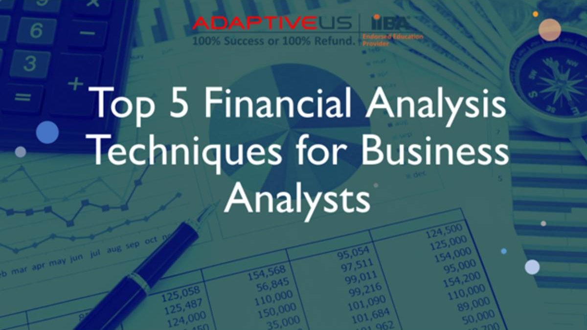 Top 5 Financial Analysis Techniques for Business Analysts